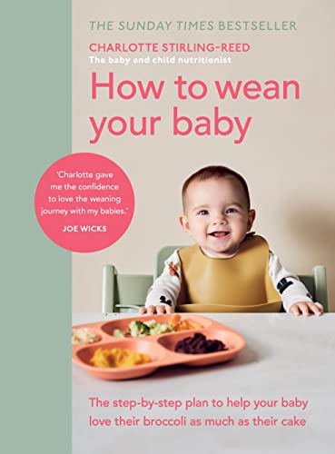 How to Wean Your Baby: The step-by-step plan to help your... - Amazon Royaume-Uni à 0.99€