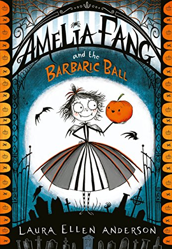 Amelia Fang and the Barbaric Ball: The best-selling, spooky... - Jouets & Jeux en promo à 1.99€