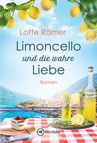 Limoncello und die wahre Liebe (Liebe am Gardasee 2) - Livres & eBooks en promo à 1.99€