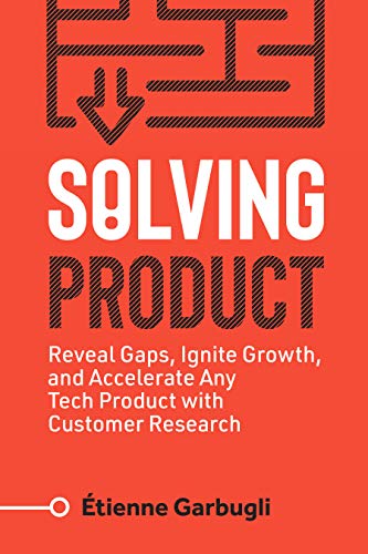 Solving Product: Reveal Gaps, Ignite Growth, and Accelerate... - Bon plan à 2.99€