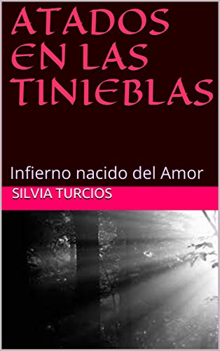ATADOS EN LAS TINIEBLAS: Infierno nacido del Amor - Deal du jour à 0.96€
