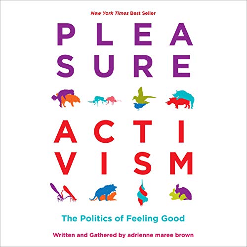 Pleasure Activism: The Politics of Feeling Good (Emergent... - Maison & Cuisine en promo à 5.99€