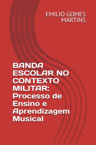 BANDA ESCOLAR NO CONTEXTO MILITAR: Processo de Ensino e... - Maison & Cuisine Amazon Italie à 4.26€