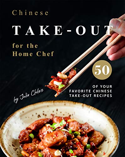 Chinese Take-out for the Home Chef: 50 of Your Favorite... - Books & eBooks Amazon UK à 0.99€