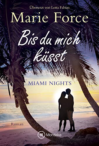 Bis du mich küsst (Miami Nights 1) - Livres & eBooks Amazon Allemagne à 1.99€