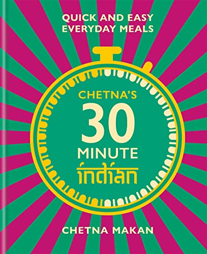 Chetna's 30-minute Indian: Quick and easy everyday meals - Épicerie Amazon Royaume-Uni à 0.99€