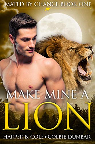 Make Mine A Lion (Mated by Chance Book 1) - Bon plan à 0.99€