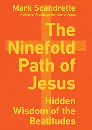 The Ninefold Path of Jesus: Hidden Wisdom of the Beatitudes - Bon plan à 2.99€