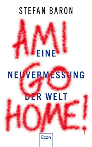 Ami go home!: Eine Neuvermessung der Welt | Der Krieg in... - Réduction -76% à 4.99€