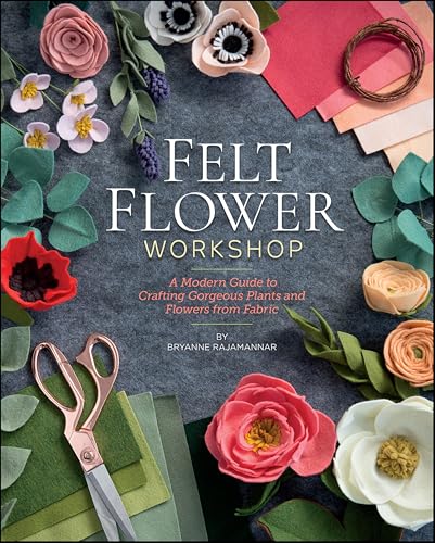 Felt Flower Workshop: A Modern Guide to Crafting Gorgeous... - Vente Flash Amazon -73%