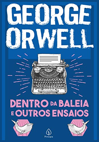 Dentro da baleia e outros ensaios (Clássicos da literatura... - Livres & eBooks en promo à 1.49€