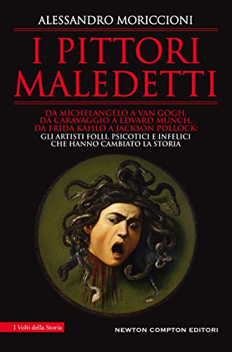I pittori maledetti (Italian Edition) - Livres & eBooks Amazon Royaume-Uni à 1.74€