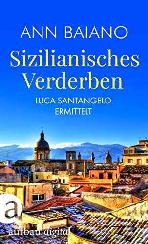 Sizilianisches Verderben (Luca Santangelo ermittelt 3) - Livres & eBooks Amazon Allemagne à 3.99€