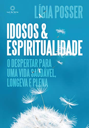 Idosos e Espiritualidade: O despertar para uma vida... - Bon plan à 1.49€