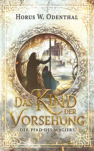 Der Pfad des Magiers – Das Kind der Vorsehung: Epische... - Amazon Allemagne à 0.99€