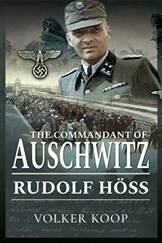 The Commandant of Auschwitz: Rudolf Höss - Livres & eBooks Amazon Royaume-Uni à 0.99€