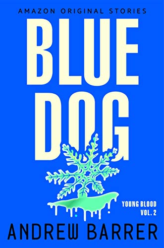 Blue Dog (Young Blood Trilogy Book 2) - Animalerie en promo à 0.99€