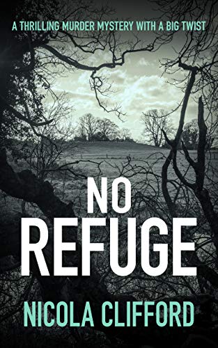 No Refuge: A thrilling murder mystery with a big twist (The... - Auto & Motorcycle Amazon UK à 0.99€