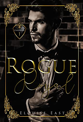 Rogue Royal (Club Royal Book 1) en promo sur Amazon