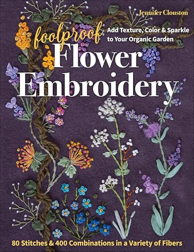 Foolproof Flower Embroidery: 80 Stitches & 400 Combinations... - Loisirs Créatifs Amazon Royaume-Uni à 2.99€