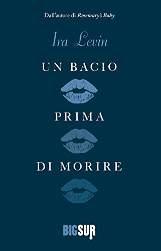Un bacio prima di morire (BIGSUR) (Italian Edition) - Auto & Moto Amazon Espagne à 4.99€