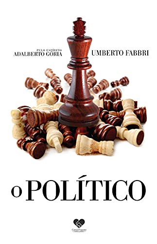 O político: Pelo espírito Adalberto Gória (Portuguese... - Books & eBooks Amazon Italy à 1.49€