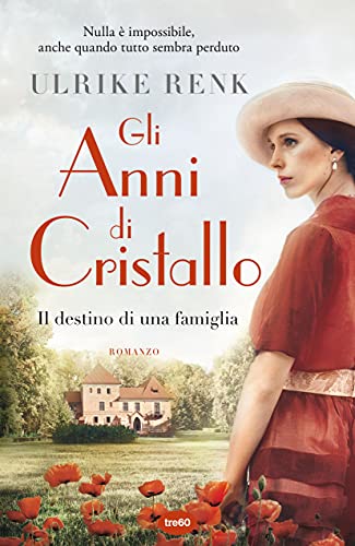 Gli anni di cristallo: Il destino di una famiglia (La saga... - Amazon Allemagne à 2.99€