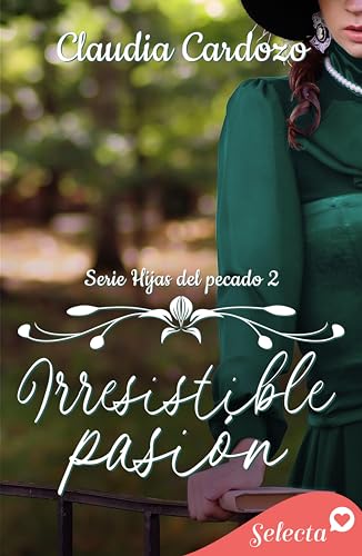 Irresistible pasión (Hijas del pecado 2) - Livres & eBooks Amazon Espagne à 1.89€