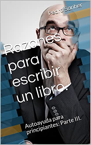 Razones para escribir un libro.: Autoayuda para... - Nouvelle promo Amazon à 1.74€