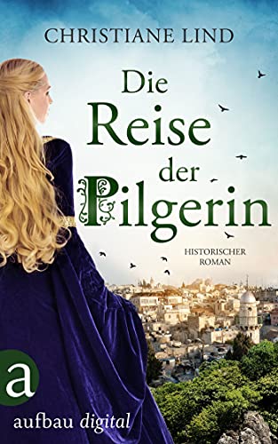 Die Reise der Pilgerin (Die große Pilgerinnen Saga 1) - Deal du jour à 2.99€