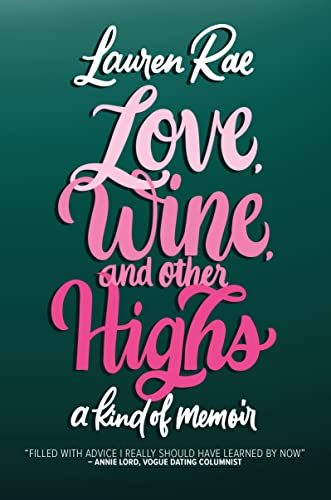 Love, Wine, and Other Highs: A Kind Of Memoir - Amazon Royaume-Uni à 0.99€