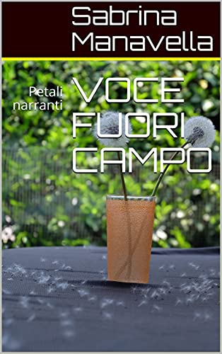 VOCE FUORI CAMPO: Petali narranti - Amazon Italie à 0.89€