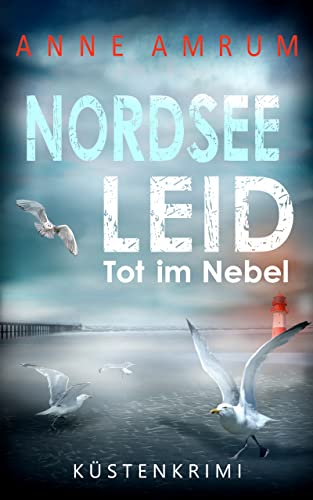 Nordsee Leid - Tot im Nebel: Küstenkrimi (Die... - Auto & Moto en promo à 2.24€