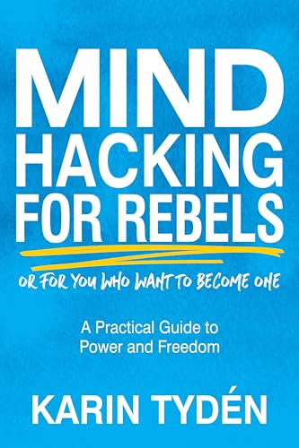 Mind Hacking for Rebels: A Practical Guide to Power and... - Livres & eBooks Amazon Royaume-Uni à 1.99€