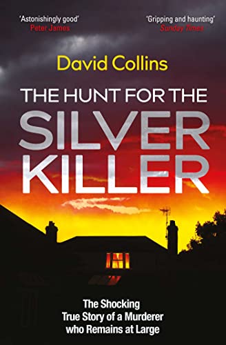The Hunt for the Silver Killer: The Shocking True Story of... - Amazon Royaume-Uni à 0.99€