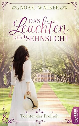 Das Leuchten der Sehnsucht - Töchter der Freiheit (Die... - Bon plan à 3.99€