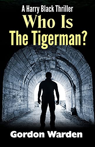 Who Is The Tigerman?: A Harry Black Thriller (Harry Black... - Vente Flash Amazon -67%
