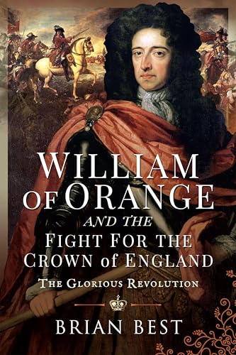 William of Orange and the Fight for the Crown of England:... - Livres & eBooks Amazon Royaume-Uni à 0.99€