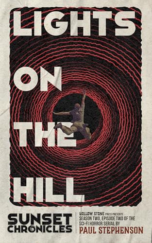 Lights on the Hill: Season Two, Episode Two of The Sunset... - Livres & eBooks en promo à 0.91€