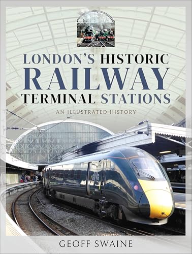 London's Historic Railway Terminal Stations: An Illustrated... - Bon plan à 1.99€