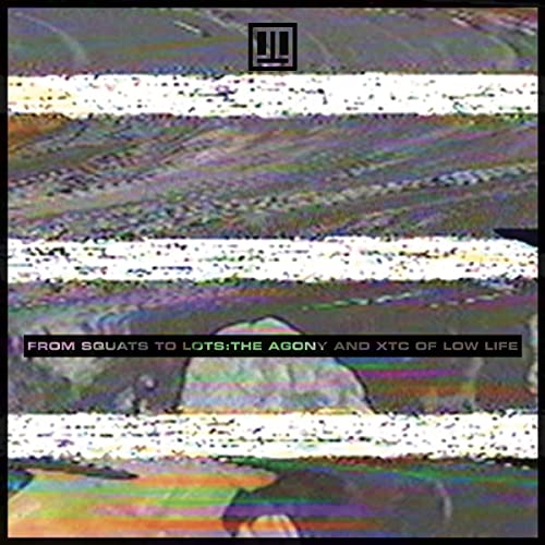 From Squats To Lots The Agony And Xtc Of Low Life - Amazon Italy à 38.86€