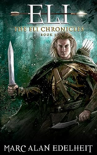 Eli: An Elven Ranger Adventure (The Eli Chronicles Book 1) - Amazon Royaume-Uni à 0.77€