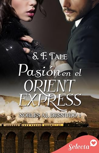 Pasión en el Orient Express (Nobles al desnudo 1) - Livres & eBooks Amazon Espagne à 1.89€