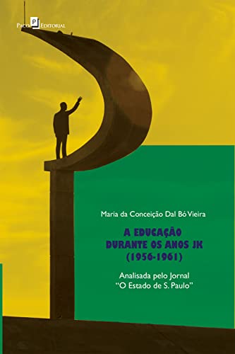 A educação durante os anos JK (1956-1961): Analisada pelo... - Livres & eBooks en promo à 2.49€