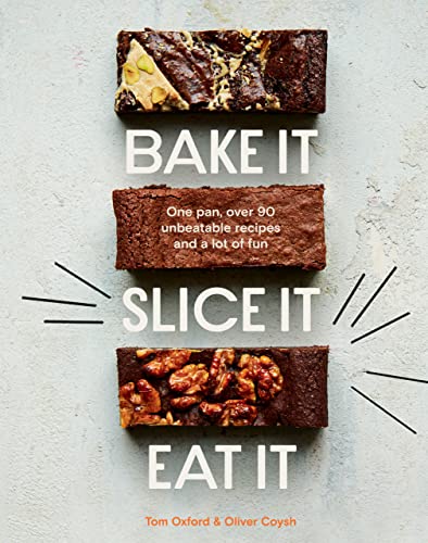 Bake It. Slice It. Eat It.: One Pan, Over 90 Unbeatable... - Bon plan à 1.99€