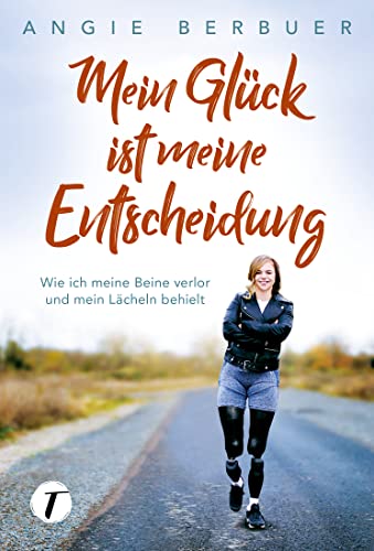 Mein Glück ist meine Entscheidung - Wie ich meine Beine... - Livres & eBooks en promo à 1.99€