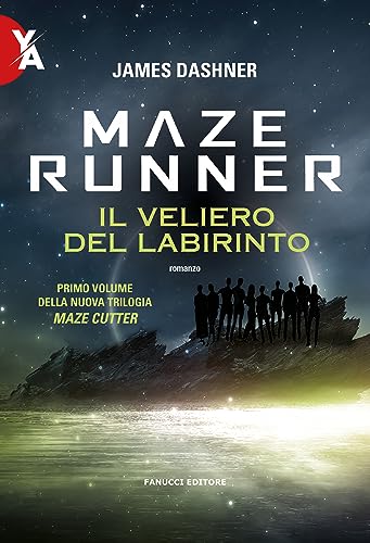 Maze Runner. Il veliero del labirinto (Fanucci Editore) - Livres & eBooks Amazon Italie à 1.99€