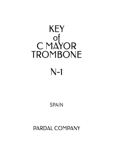 KEY of C MAYOR TROMBONE N-1: SPAIN (KEY of C MAYOR TROMBONE... - Musique & Instruments Amazon Allemagne à 7.27€