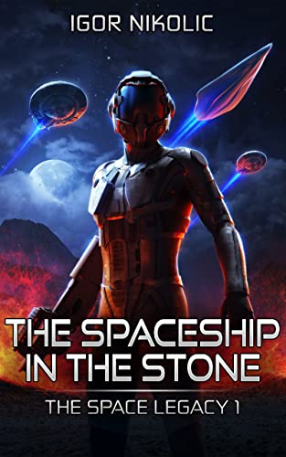 The Spaceship In The Stone (The Space Legacy Book 1) - Livres & eBooks Amazon Royaume-Uni à 0.99€
