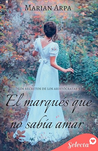 El marqués que no sabía amar (Los secretos de los... - Livres & eBooks Amazon Espagne à 1.89€